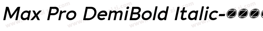 Max Pro DemiBold Italic字体转换